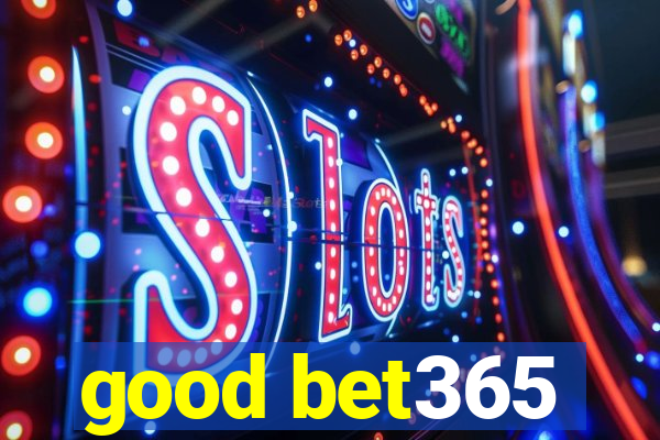 good bet365